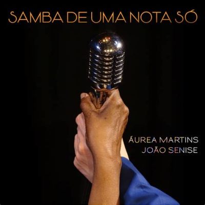  Samba de Uma Nota Só - Een meeslepende bossa nova melodie vol melancholische elegantie